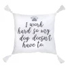 Sonoma Goods For Life® I Work Hard Pet Pillow